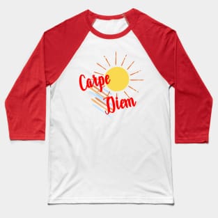 Carpe Diem - Seize the day Baseball T-Shirt